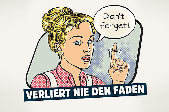 Bild im Comicstil: Frau hebt Zeigefinger, an den ein Fädchen gebunden ist. Text: „Verliert nie den Faden.“