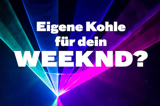 Nahaufnahme: Lichtstrahler in verschiedenen Farben. Logo / Kampagnenbild: „Eigene Kohle für dein Weeknd?“