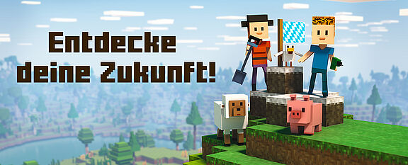 Zwei Figuren aus dem Spiel Mindcraft. Darüber der Schriftzug „Entdecke deine Zukunft".