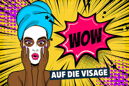 Bild im Comicstil: eine Frau mit Crememaske im Gesicht. Text: „Auf die Visage.“ 