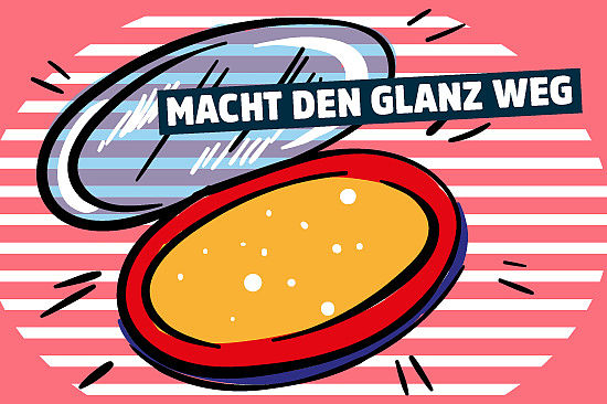 Bild im Comicstil: geöffnete Puderdose. Text: „Macht den Glanz weg.“