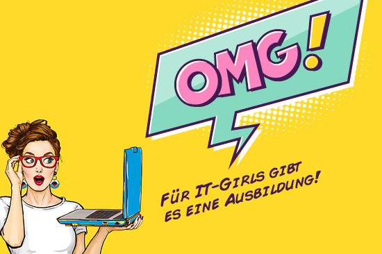 Bild im Comicstil: junge Frau mit Notebook. Text: „Oh my god! Für IT-Girls gibt es eine Ausbildung!