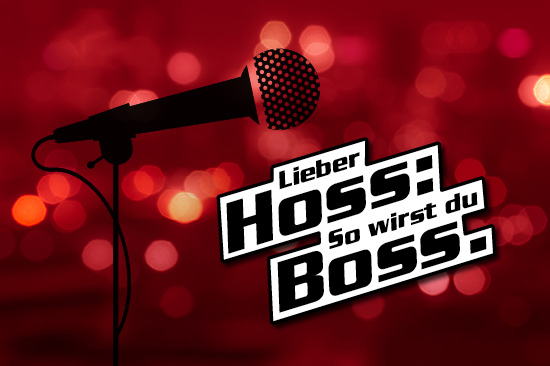 Kampagnenmotiv: Mikrofon und Scheinwerferlicht. Schriftzug: „Lieber Hoss: So wirst du Boss“.